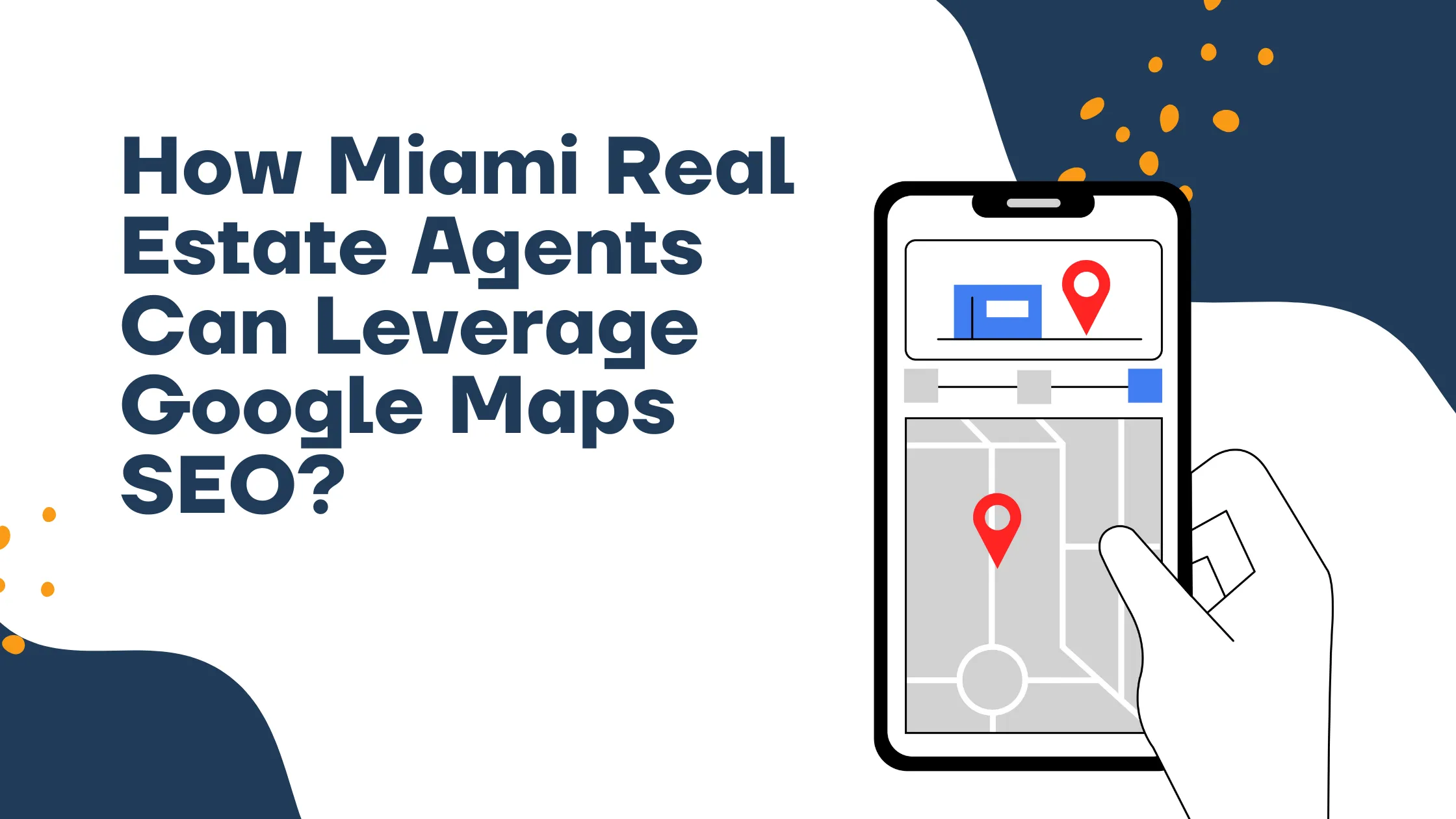 How Miami Real Estate Agents Can Leverage Google Maps SEO