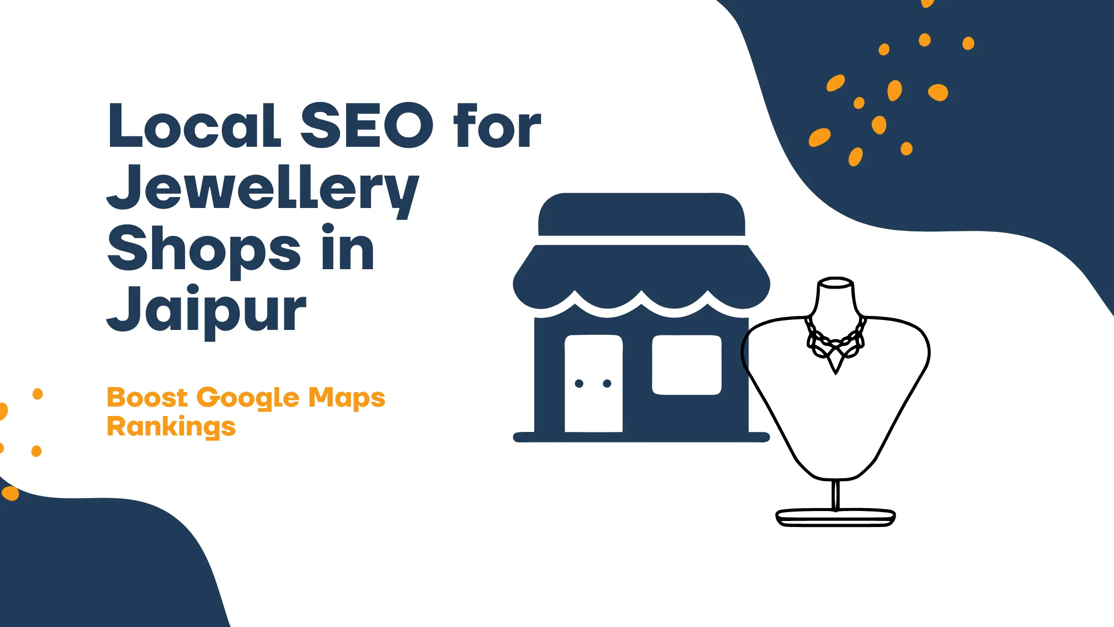 Local SEO for Jewellery Shops in Jaipur | Boost Google Maps Rankings