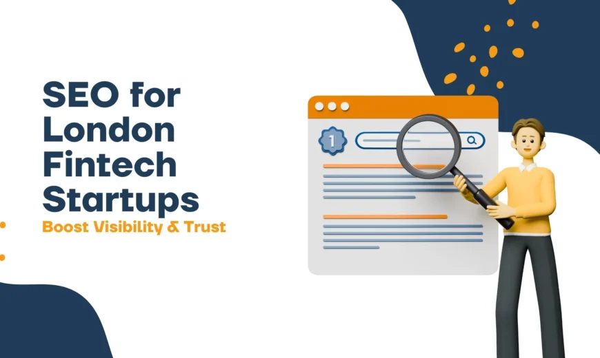 SEO for London Fintech Startups